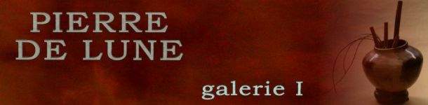 Pierre de Lune - galerie I