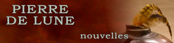 Pierre de Lune - nouvelles